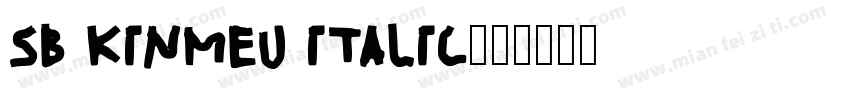 SB KinMeu Italic字体转换